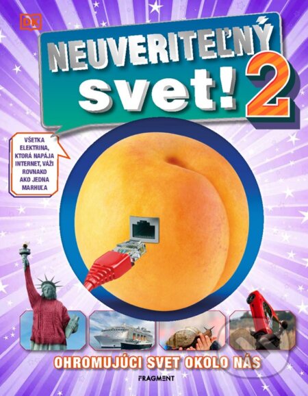 Kniha: Neuveriteľný svet! 2 (Fragment). Fragment, 2024 Kniha: Neuveriteľný svet! 2 (Fragment). Fragment, 2024