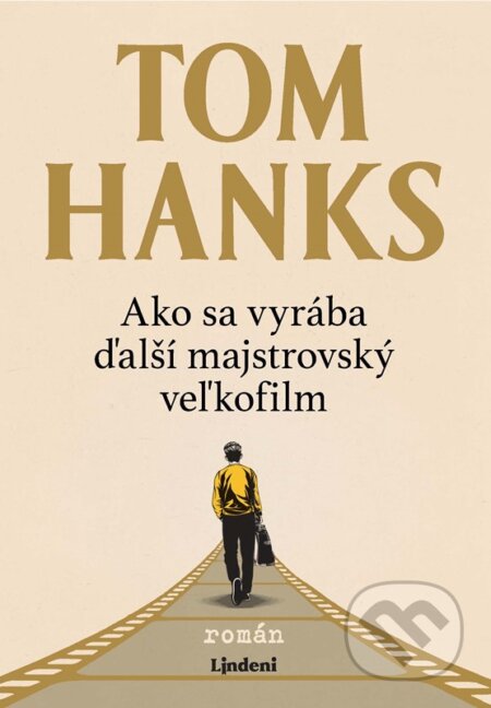 Kniha: Ako sa vyrába ďalší majstrovský veľkofilm (Tom Hanks). Lindeni, 2024 Kniha: Ako sa vyrába ďalší majstrovský veľkofilm (Tom Hanks). Lindeni, 2024