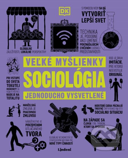 Kniha: Veľké myšlienky: Sociológia (Lindeni). Lindeni, 2024 Kniha: Veľké myšlienky: Sociológia (Lindeni). Lindeni, 2024