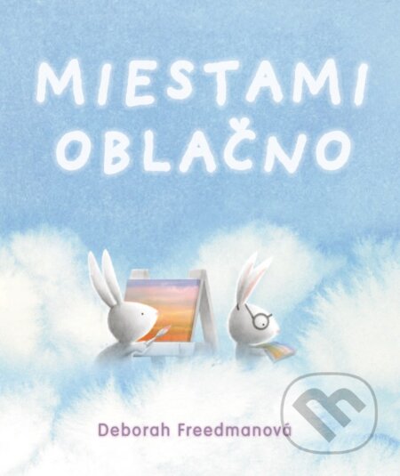 Kniha: Miestami oblačno (Deborah Freedman). Albatros SK, 2024 Kniha: Miestami oblačno (Deborah Freedman). Albatros SK, 2024