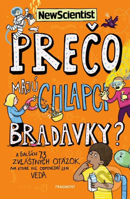 Kniha: Prečo majú chlapci bradavky? (Fragment). Fragment, 2024 Kniha: Prečo majú chlapci bradavky? (Fragment). Fragment, 2024