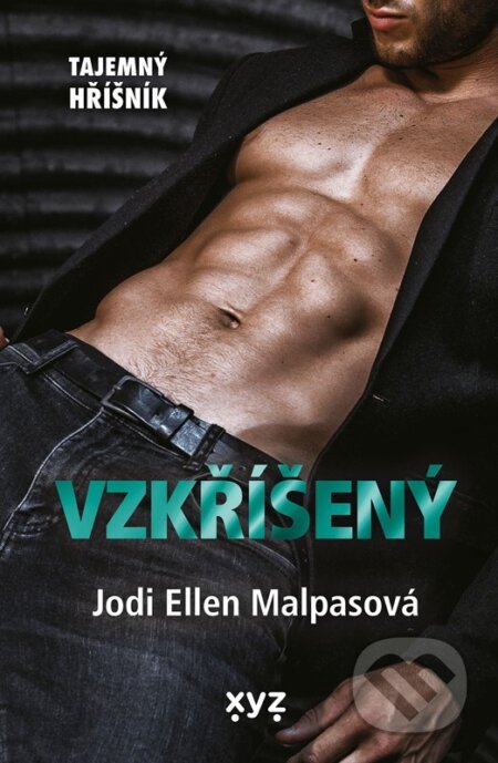 Kniha: Vzkříšený (Jodi Ellen Malpas). XYZ, 2024 Kniha: Vzkříšený (Jodi Ellen Malpas). XYZ, 2024