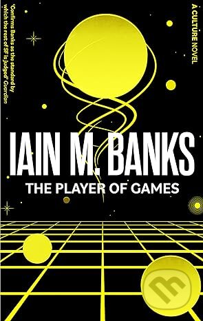 Kniha: The Player Of Game (Iain M. Banks). Orbit, 2023 Kniha: The Player Of Game (Iain M. Banks). Orbit, 2023