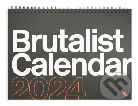 Brutalist Calendar 2024 (Derek Lamberton). Blue Crow Media, 2023 Brutalist Calendar 2024 (Derek Lamberton). Blue Crow Media, 2023