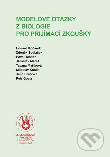 Kniha: Modelové otázky z biologie pro přijímací zkoušky (Eduard Kočárek). Karolinum, 2023 Kniha: Modelové otázky z biologie pro přijímací zkoušky (Eduard Kočárek). Karolinum, 2023