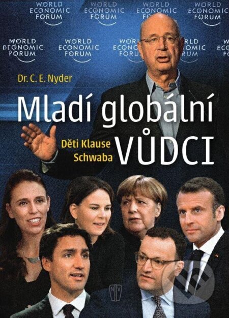 Kniha: Mladí globální vůdci - Děti Klause Schwaba (E.C. Nyder). Naše vojsko, 2024 Kniha: Mladí globální vůdci - Děti Klause Schwaba (E.C. Nyder). Naše vojsko, 2024