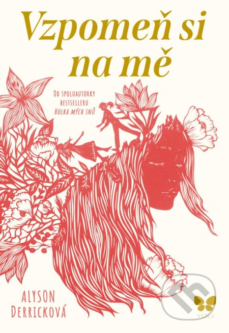 Kniha: Vzpomeň si na mě (Alyson Derrick). YOLi CZ, 2024 Kniha: Vzpomeň si na mě (Alyson Derrick). YOLi CZ, 2024