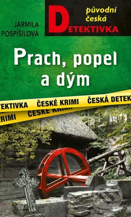 Kniha: Prach, popel a dým (Jarmila Pospíšilová). Moba, 2024 Kniha: Prach, popel a dým (Jarmila Pospíšilová). Moba, 2024