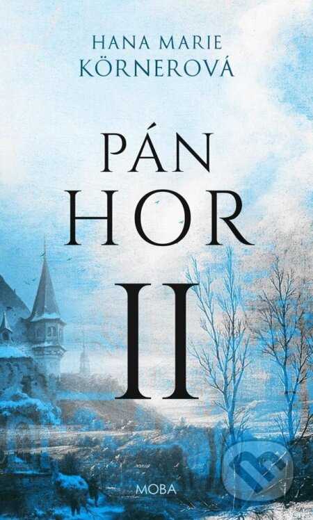 Kniha: Pán hor II. (Hana Marie Körnerová). Moba, 2024 Kniha: Pán hor II. (Hana Marie Körnerová). Moba, 2024