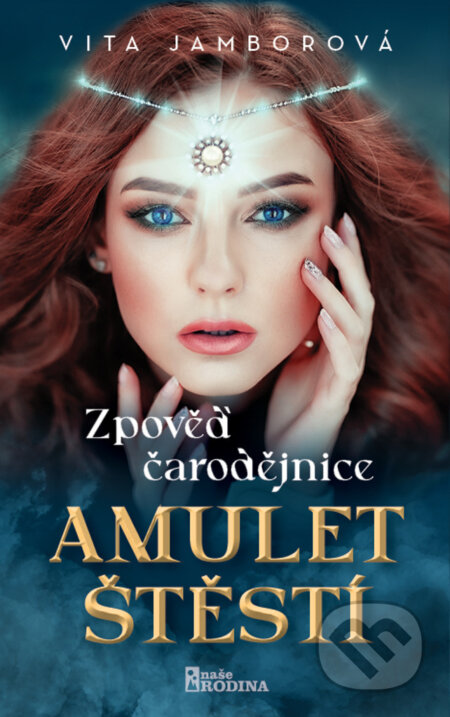 Kniha: Amulet štěstí (Vita Jamborová). Naše rodina, 2024 Kniha: Amulet štěstí (Vita Jamborová). Naše rodina, 2024