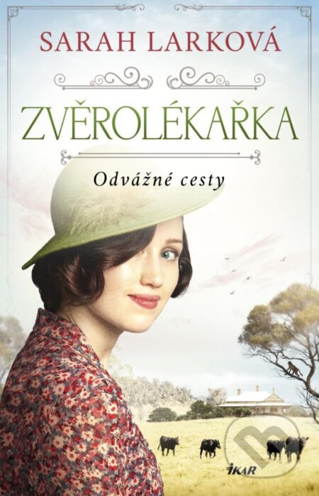 Kniha: Zvěrolékařka 3: Odvážné cesty (Sarah Lark). Ikar CZ, 2024 Kniha: Zvěrolékařka 3: Odvážné cesty (Sarah Lark). Ikar CZ, 2024