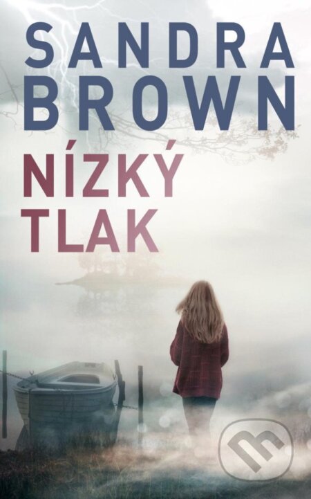Kniha: Nízký tlak (Sandra Brown). Kalibr, 2024 Kniha: Nízký tlak (Sandra Brown). Kalibr, 2024