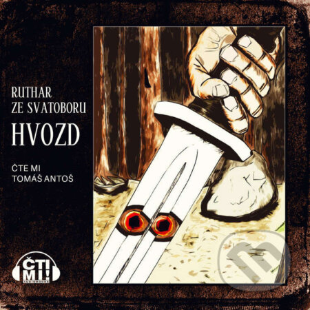 Audiokniha: Hvozd (Ruthar ze Svatoboru). Čti mi!, 2024 Audiokniha: Hvozd (Ruthar ze Svatoboru). Čti mi!, 2024