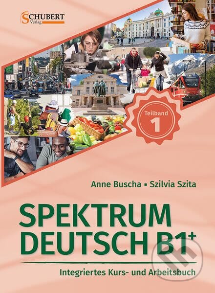 Spektrum Deutsch B1+: Teilband 1 - Anne Buscha, Szilvia Szita, Schubert