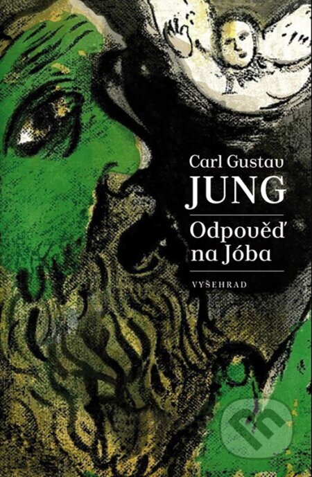 Kniha: Odpověď na Jóba (Carl Gustav Jung). Vyšehrad, 2024 Kniha: Odpověď na Jóba (Carl Gustav Jung). Vyšehrad, 2024