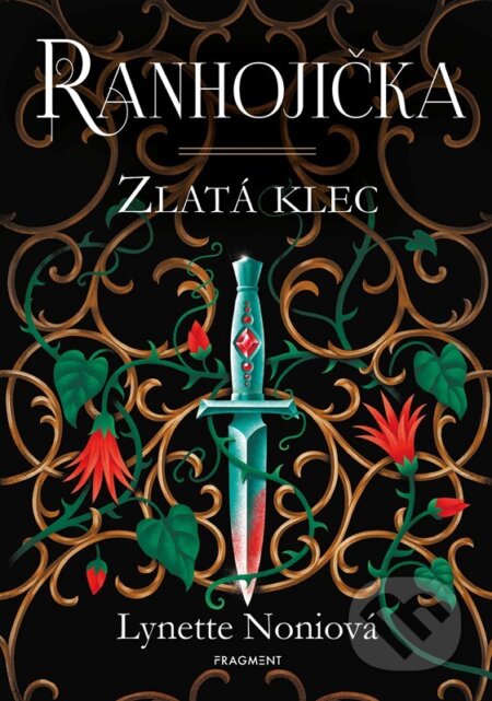 Kniha: Ranhojička: Zlatá klec (Lynette Noni). Fragment, 2024 Kniha: Ranhojička: Zlatá klec (Lynette Noni). Fragment, 2024