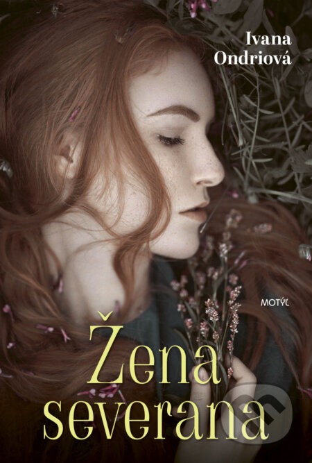 Kniha: Žena severana (Ivana Ondriová). Motýľ, 2024 Kniha: Žena severana (Ivana Ondriová). Motýľ, 2024
