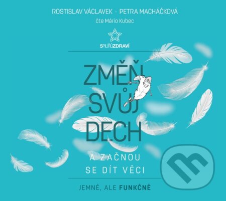 Audiokniha: Změň svůj dech a začnou se dít věci (audiokniha) (Petra Macháčková a Rostislav Václavek). Voxi, 2024 Audiokniha: Změň svůj dech a začnou se dít věci (audiokniha) (Petra Macháčková a Rostislav Václavek). Voxi, 2024