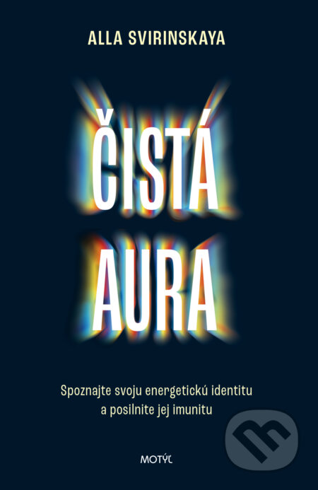 Kniha: Čistá aura (Alla Svirinskaya). Motýľ, 2024 Kniha: Čistá aura (Alla Svirinskaya). Motýľ, 2024