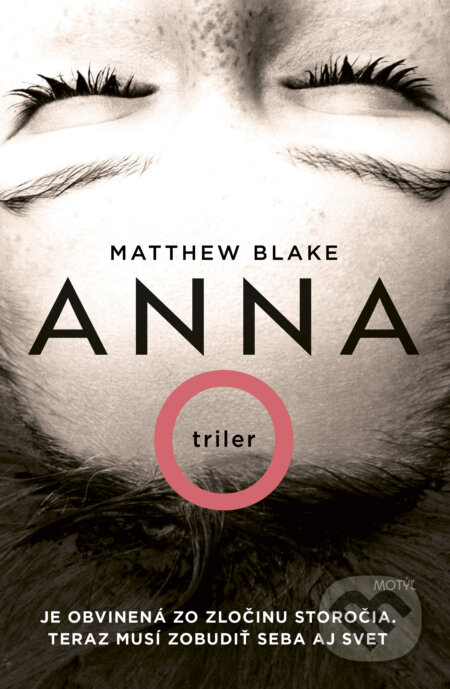 Kniha: Anna O (Matthew Blake). Motýľ, 2024 Kniha: Anna O (Matthew Blake). Motýľ, 2024