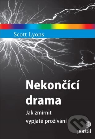 Kniha: Nekončící drama (Scott Lyons). Portál, 2024 Kniha: Nekončící drama (Scott Lyons). Portál, 2024