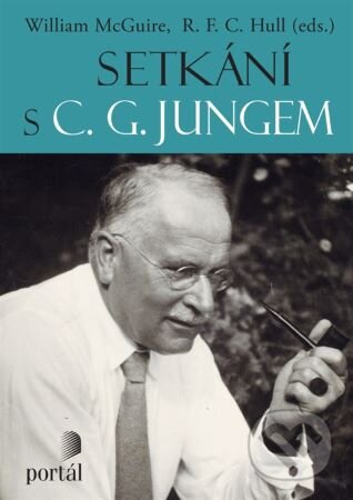 Kniha: Setkání s C. G. Jungem (R. F. C. Hull a William McGuire). Portál, 2024 Kniha: Setkání s C. G. Jungem (R. F. C. Hull a William McGuire). Portál, 2024