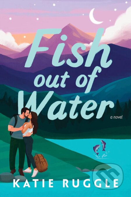 Kniha: Fish Out of Water (Katie Ruggle). Sourcebooks Casablanca, 2024 Kniha: Fish Out of Water (Katie Ruggle). Sourcebooks Casablanca, 2024