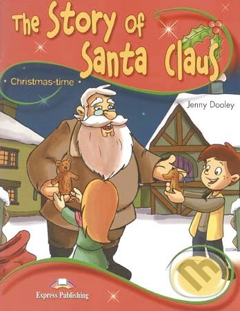 Storytime 2 The Story of Santa Claus - Pupil´s Book (+ Audio CD) - Jenny Dooley, Express Publishing