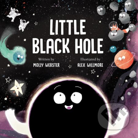 Little Black Hole - Molly Webster, Alex Willmore (Ilustrátor), Philomel, 2023