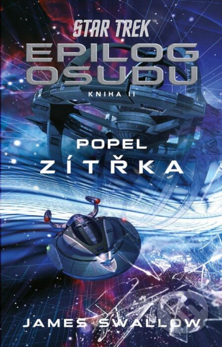 Kniha: Star Trek: Epilog osudu 2/3 (James Swallow). Laser books, 2024 Kniha: Star Trek: Epilog osudu 2/3 (James Swallow). Laser books, 2024