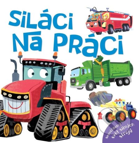 Kniha: Siláci na práci (Pikola). Pikola, 2024 Kniha: Siláci na práci (Pikola). Pikola, 2024