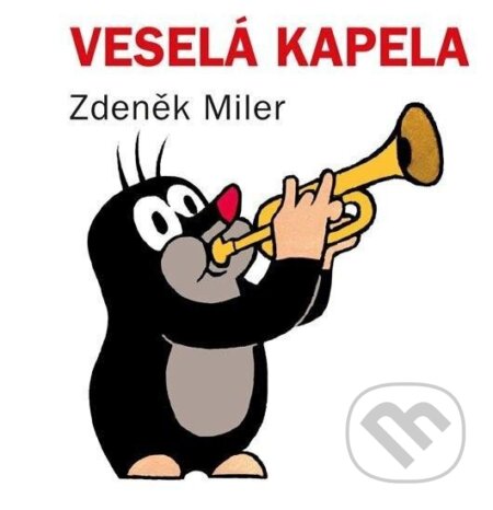 Kniha: Veselá kapela (Jiří Žáček a Zdeněk Miler). Pikola, 2024 Kniha: Veselá kapela (Jiří Žáček a Zdeněk Miler). Pikola, 2024