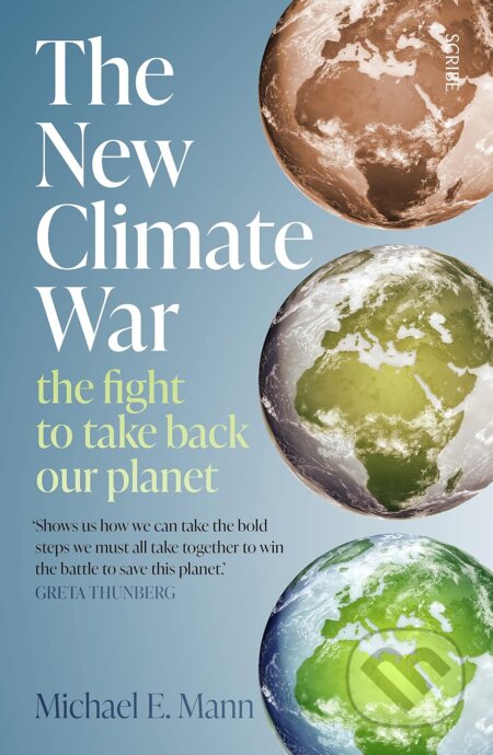 Kniha: The New Climate War (Michael E. Mann). Scribe Publications, 2022 Kniha: The New Climate War (Michael E. Mann). Scribe Publications, 2022