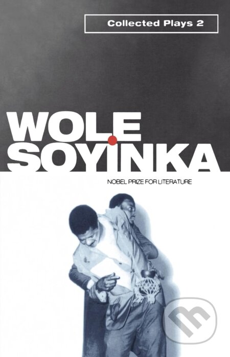 Kniha: Collected Plays, Vol. 2 (Wole Soyinka). Oxford University Press Kniha: Collected Plays, Vol. 2 (Wole Soyinka). Oxford University Press