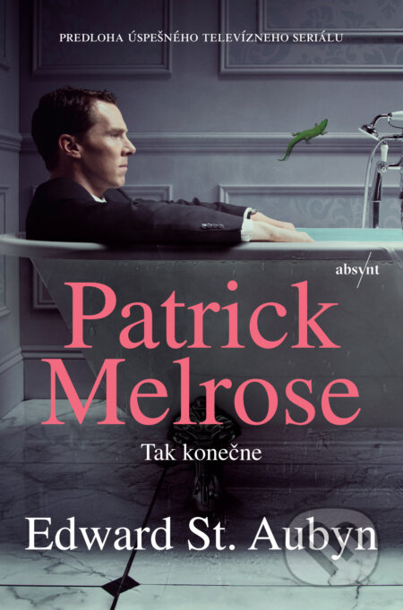 Kniha: Patrick Melrose: Tak konečne (Edward St. Aubyn). Absynt, 2024 Kniha: Patrick Melrose: Tak konečne (Edward St. Aubyn). Absynt, 2024