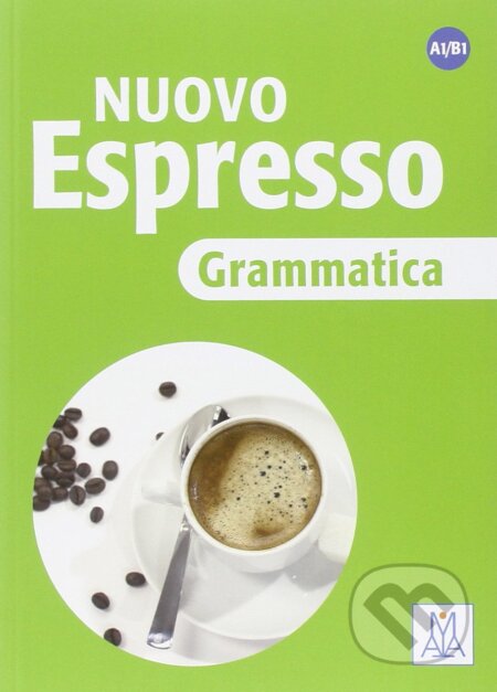 Kniha: Nuovo Espresso: Grammatica A1-B1 (Umberto Eco). Alma Edizioni Kniha: Nuovo Espresso: Grammatica A1-B1 (Umberto Eco). Alma Edizioni