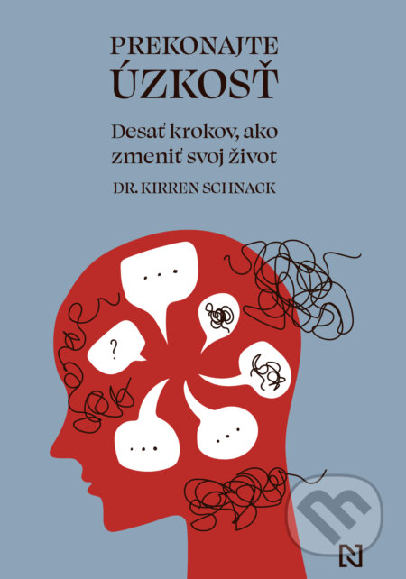 Kniha: Prekonajte úzkosť (Kirren Schnack). N Press, 2024 Kniha: Prekonajte úzkosť (Kirren Schnack). N Press, 2024
