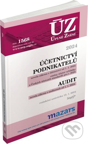 Kniha: Úplné Znění - 1568 Účetnictví podnikatelů (Sagit). Sagit, 2024 Kniha: Úplné Znění - 1568 Účetnictví podnikatelů (Sagit). Sagit, 2024