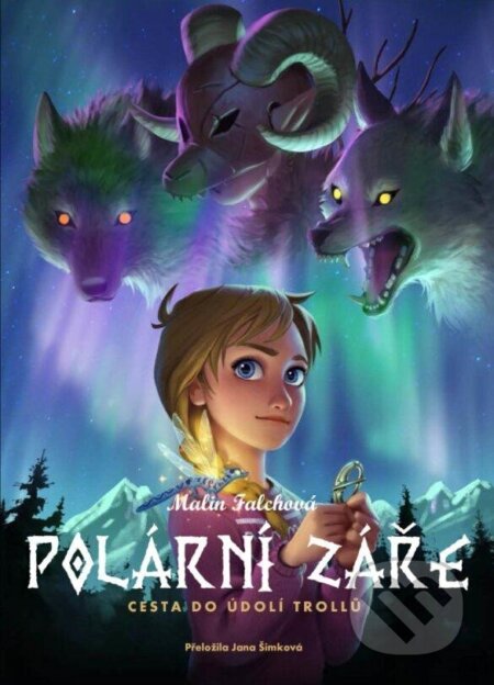 Kniha: Polární záře: Cesta do Údolí trollů (Malin Falch). Pikola, 2024 Kniha: Polární záře: Cesta do Údolí trollů (Malin Falch). Pikola, 2024
