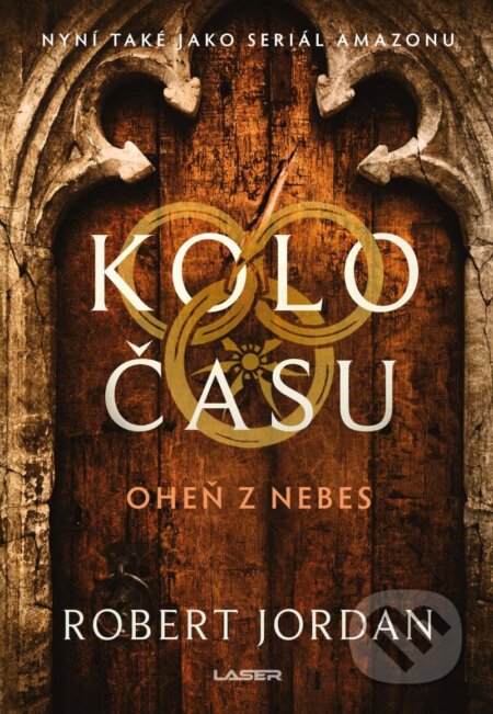 Kniha: Kolo času: Oheň z nebes (Robert Jordan). Laser books, 2024 Kniha: Kolo času: Oheň z nebes (Robert Jordan). Laser books, 2024