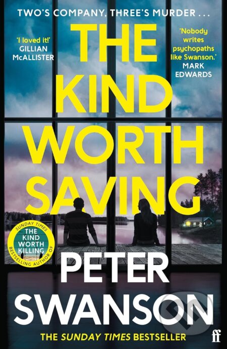 Kniha: The Kind Worth Saving (Peter Swanson). Faber and Faber, 2024 Kniha: The Kind Worth Saving (Peter Swanson). Faber and Faber, 2024