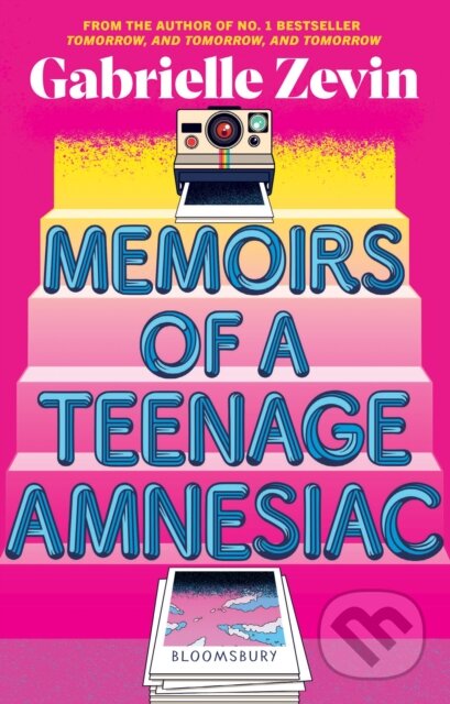 Kniha: Memoirs of a Teenage Amnesiac (Gabrielle Zevin). Bloomsbury, 2024 Kniha: Memoirs of a Teenage Amnesiac (Gabrielle Zevin). Bloomsbury, 2024