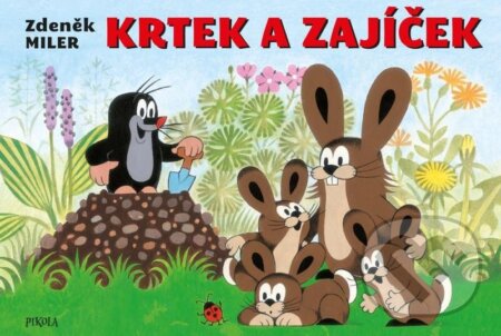 Kniha: Krtek a zajíček (Zdeněk Miler). Pikola, 2024 Kniha: Krtek a zajíček (Zdeněk Miler). Pikola, 2024