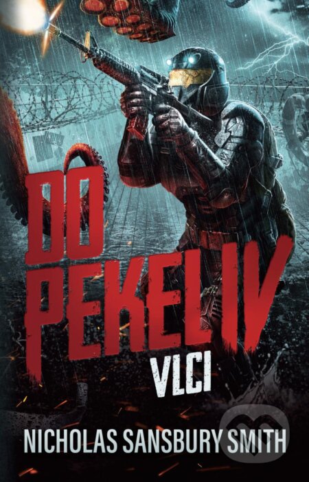 Kniha: Do pekel IV (Nicholas Sansbury Smith). Laser books, 2024 Kniha: Do pekel IV (Nicholas Sansbury Smith). Laser books, 2024