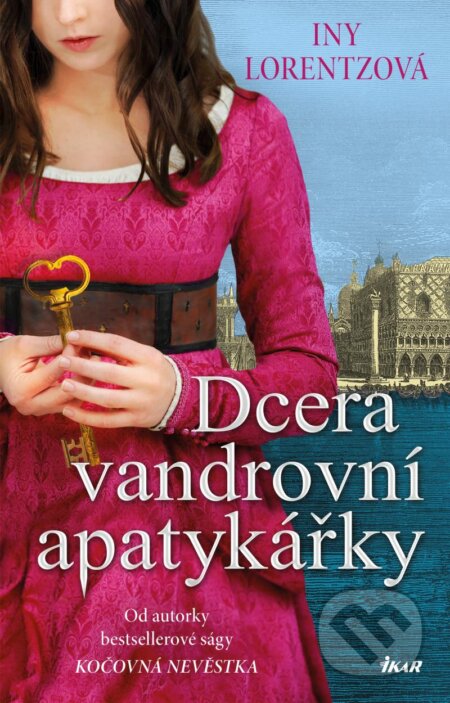 Kniha: Dcera vandrovní apatykářky (Iny Lorentz). Ikar CZ, 2024 Kniha: Dcera vandrovní apatykářky (Iny Lorentz). Ikar CZ, 2024