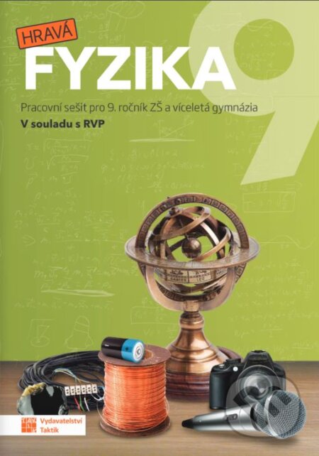 Kniha: Hravá fyzika 9 (Taktik). Taktik, 2023 Kniha: Hravá fyzika 9 (Taktik). Taktik, 2023