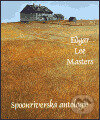 Spoonriverská antologie - Edgar Lee Masters, Cylindr, 1999