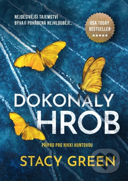Kniha: Dokonalý hrob (Stacy Green). Mystery Press, 2024 Kniha: Dokonalý hrob (Stacy Green). Mystery Press, 2024
