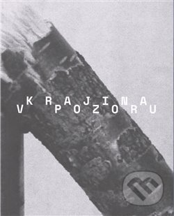 Kniha: Krajina v pozoru / The Landscape in Focus (Pavel Mrkus). Kosmas s.r.o.(HK), 2018 Kniha: Krajina v pozoru / The Landscape in Focus (Pavel Mrkus). Kosmas s.r.o.(HK), 2018