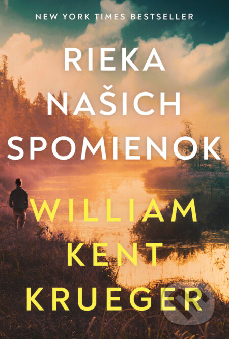 Kniha: Rieka našich spomienok (William Kent Krueger). DOT., 2024 Kniha: Rieka našich spomienok (William Kent Krueger). DOT., 2024